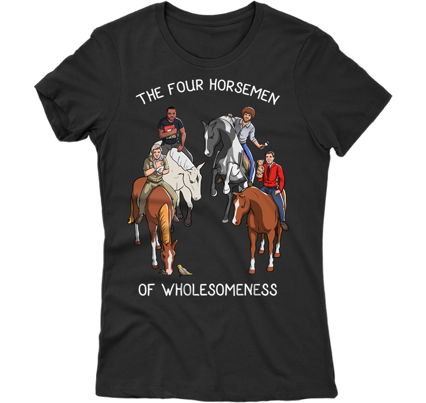 The Four Horsemen of Wholesomeness with Bob Ross, Steve Irwin, Mr ...